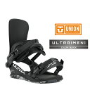 2025-26 UNION ULTRA MEN Black ユニオン ウルトラ スノーボード ビンディング バインディング メンズ 日本正規品 25-26 予約...