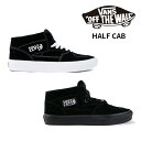 US企画 日本正規品 VANS Half Cab Black/Black VN000DZ3BKA Black VN000DZ3BLK ヴァンズ スニーカー ハーフキャブ スケートシューズ カジュアル ストリート バンズ おしゃれ 黒 白