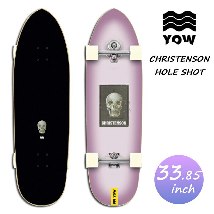 YOW SURFSKATE CHRISTENSON HOLE SHOT 33.85 2022 ヤウ サーフスケート ホールショット クリステンソン 33.85インチ コンプリート 日本正規品