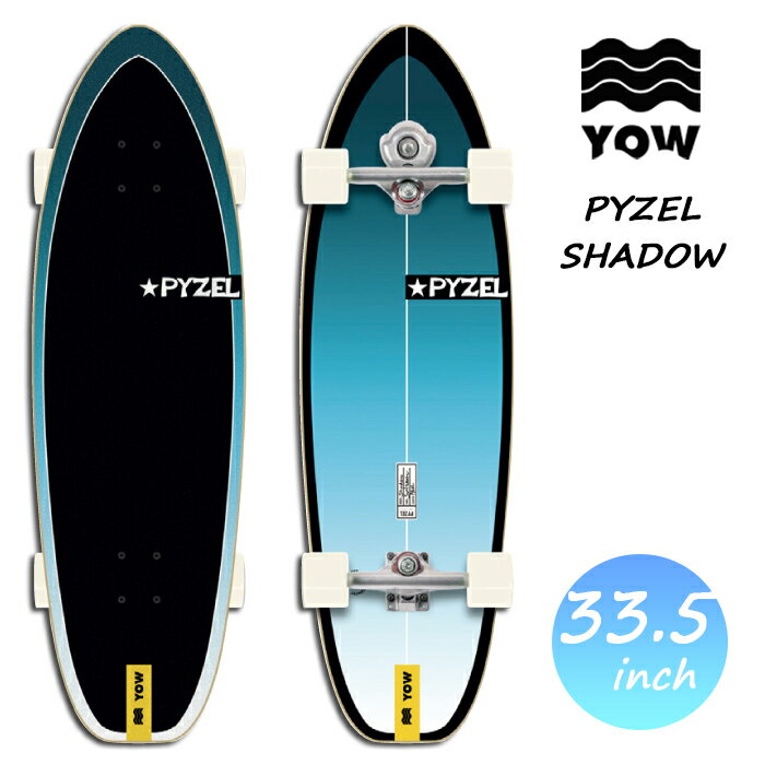 YOW SURFSKATE PYZEL SHADOW 33.5 2022 ヤウ サーフスケート シャドー 33.5インチ コンプリート 日本正規品