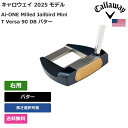 キャロウェイ 「 Ai-ONE Milled Jailbird Mini T Versa 90 DB パター 右用 」 Callawayゴルフクラブ 正規品 新...