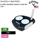 キャロウェイ 「 Ai-ONE CRUISER Jailbird 2-Ball DB パター 右用 」 Callawayゴルフクラブ 正規品 新品 業界最安値に...