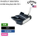 キャロウェイ 「 Ai-ONE Wing Back DB パター 右用 」 Callawayゴルフクラブ 正規品 新品 業界最安値に挑戦 ゴルフバッグ メンズ ...