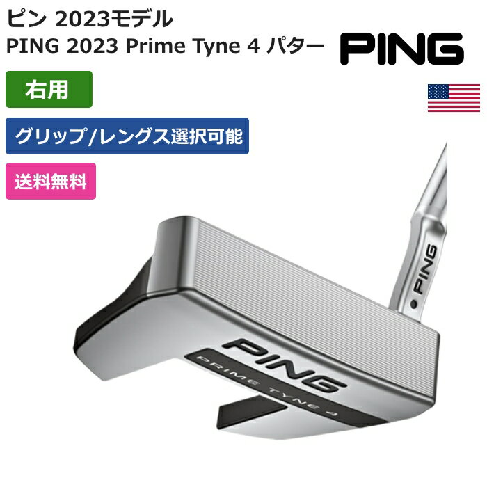 ピン 「 PING 2023 Prime Tyne 4 パター 右利き用 」 