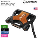 テーラーメイド 「 Spider Tour S Counter Balance ブラック パター 右用 」 Taylor Madeゴルフクラブ 正規品 新品 業...
