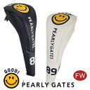 【NEW】【WEB限定モデル】PEARLY GATES SMILE SERIES GOOD SMILY!!パーリーゲイツ・グッドスマイリーヘッドカバーフェアウェイウッド用 641-2184101 【GOODSMILY】