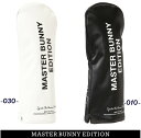 マスターバニーbyパーリーゲイツMASTER BUNNY EDITION MONOTONEPROMODELヘッドカバー ドライバー用キャットハンドタイプ 460...