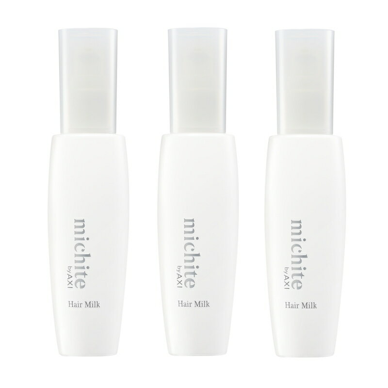 �����졡michite by AXI �إ��ߥ륯 100ml����3�����åȡ�