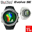 ショットナビ Shot Navi エボルブ SE Evolve SE 腕時計 GPS距離計測機 ゴルフ 距離計測機 飛距離計測 GPS測定器 GPSナビ ブラック ホワイト 父の日