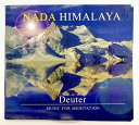 Nada Himalayaimusic for meditationjzDeuter/KEґzEq[OE}g