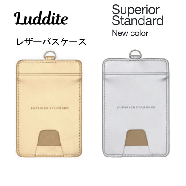 SUPERIOR STANDARD PU レザー パスケース ゴールド シルバー ラダイト Luddite 人気 おすすめ おしゃれ..