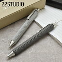 【7/10は最大P5倍!】 ボールペン 22STUDIO トゥエンティトゥスタジオ CONTOUR オリジナル CBP01000