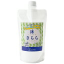 床きらら 詰替用 400ml フローリング 掃除 スプレー 犬 猫 ペット ペピイオリジナル 2017冬