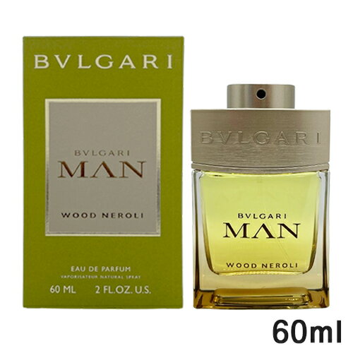 ブルガリ ブルガリ マン ウッド ネロリ オードパルファム EDP SP 60ml BVLGARI 香...