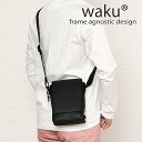 クーポン配布中 waku ワク 送料無料 WK-0099 ソフト 本革 ショルダーバッグ 肩掛け 斜め掛け メンズ レディース ユニセックス レザー ショルダー...