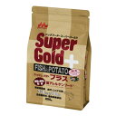 ◇森乳サンワールド Supergold フィッシュ&ポテト プラス 関節ケア 800g