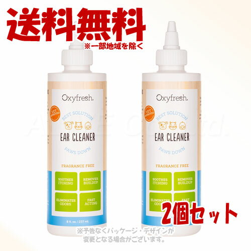 Oxyfresh ペットイヤークリーナー  237ml × 2個セット ｢ファンタジーワールド｣