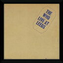 THE WHO ザ・フー (デビュー 60周年 ) - LEEDS (アルバム・シリーズ額) / インテリア額 【公式 / オフィシャル】
