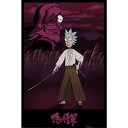 RICK AND MORTY公式ポスター サイズ：61 x 91.5cm ‘Samurai Rick’ のデザインモチーフが特徴です。 アニメ / キャラクター / ポスター / グッズアニメ / コメディ