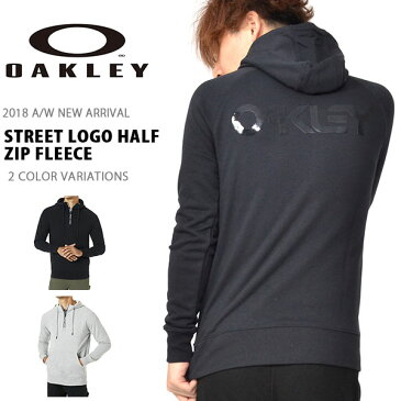 得割30 送料無料 長袖 パーカー OAKLEY オークリー STREET LOGO HALF ZIP FLEECE パーカー ハーフジップ バックロゴ 日本正規品 スポーツ トレーニング