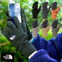 ゆうパケット発送！送料無料 ノースフェイス 手袋 メンズ レディース THE NORTH FACE Etip Glove イーチップ グローブ フリース スマートフォン タッチパネル対応 携帯 iphone スマホ手袋 NN62344 2023秋冬新色