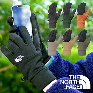 ゆうパケット発送！送料無料 ノースフェイス 手袋 メンズ レディース THE NORTH FACE Etip Glove イーチップ グローブ フリース スマートフォン タッチパネル対応 携帯 iphone スマホ手袋 NN62344 2023秋冬新色