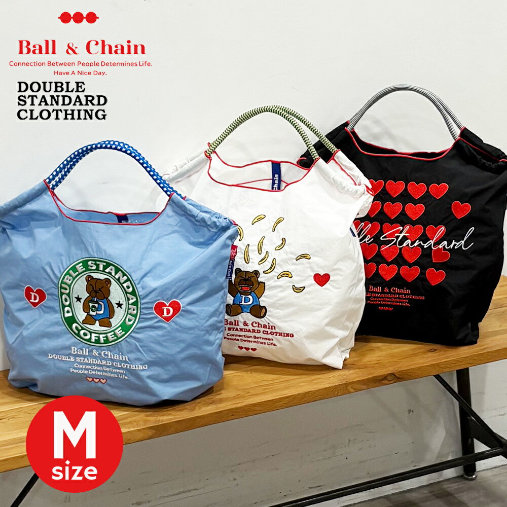 [正規販売店] [Ball&Chain×DOUBLE STANDARD CLOTHING] shopping bag Mサイズ ショッピングバッグ ボール&チェーン ダブスタ バッグ 刺繍 D-bear トートバッグ クマ