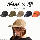 【2025新色追加】ナンガ NANGA × 47 帽子 キャップ ベースボールキャップ 難燃 燃えにくい ヒノック HINOC CAP メンズ レディース ユニセックス 焚火 サイズ調整付き スベリ 汗止め アウトドア キャンプ フォーティーセブン N1NI