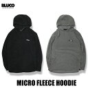 ☆送料無料セールプライス!!☆BLUCO(ブルコ) OL-074-022 MICRO FLEECE HOODIE 2色(BLK/GRY)