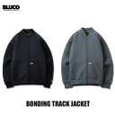 ☆送料無料セールプライス!!☆BLUCO(ブルコ) OL-1221 BONDING TRACK JACKET 2色(GRY/BLK)