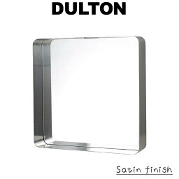 DULTON スチールフレームミラー サテン仕上げ ウォールミラー 壁掛け鏡 壁掛けミラー 四角 スクエア 正方形 シルバー バスルーム 洗面所 トイレ 多機能 ミラー鏡 棚付き おしゃれ インテリア アメニティ シンプル ステンレス ダルトン