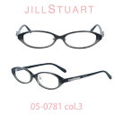 【クーポン利用で10%OFF】【国内正規品】ジルスチュアート メガネ Jill Stuart JIL-05-0781-3 クリアブラック/ブラック フルリム オーバル レディース 人気ブランド UVカット キュート おしゃれ フェミニン