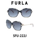 フルラ サングラス レディース FURLA SFU-222J-9HP グレーグラデーション/ブラックササ