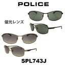 yN[|p20%OFFzyKiz|X TOX Y POLICE Japanf SPL743J J[ 530P 627P Polarized ΌY