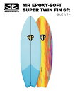 OCEAN&EARTH オーシャンアンドアースMR EPOXY-SOFT SUPER TWIN FIN 6'0