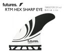 FUTURESե塼㡼RTM HEX SHARP EYE㡼ץ ޥ륷 ӥե FIN ȥ饤 饹ե󥵡եܡɥե ե