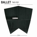 BALLETバレーTWO-STEPツーステップデッキパッドサーフィントラクション