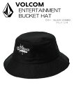 VOLCOM ボルコムENTERTAINMENT BUCKET HATBLACK COMBOカラーハット 帽子リバーシブル