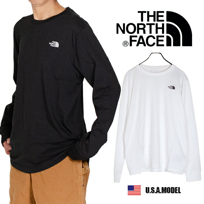 ザ ノースフェイス Tシャツ ロンT THE NORTH FACE 長袖Tシャツ メンズ レディース 無地 ロングスリーブTシャツ T USAモデル 大きいサイズ ヒップホップ ダンス ストリート 黒 ブラック ホワイト 白 オーバーサイズ ビッグシルエット プレゼント