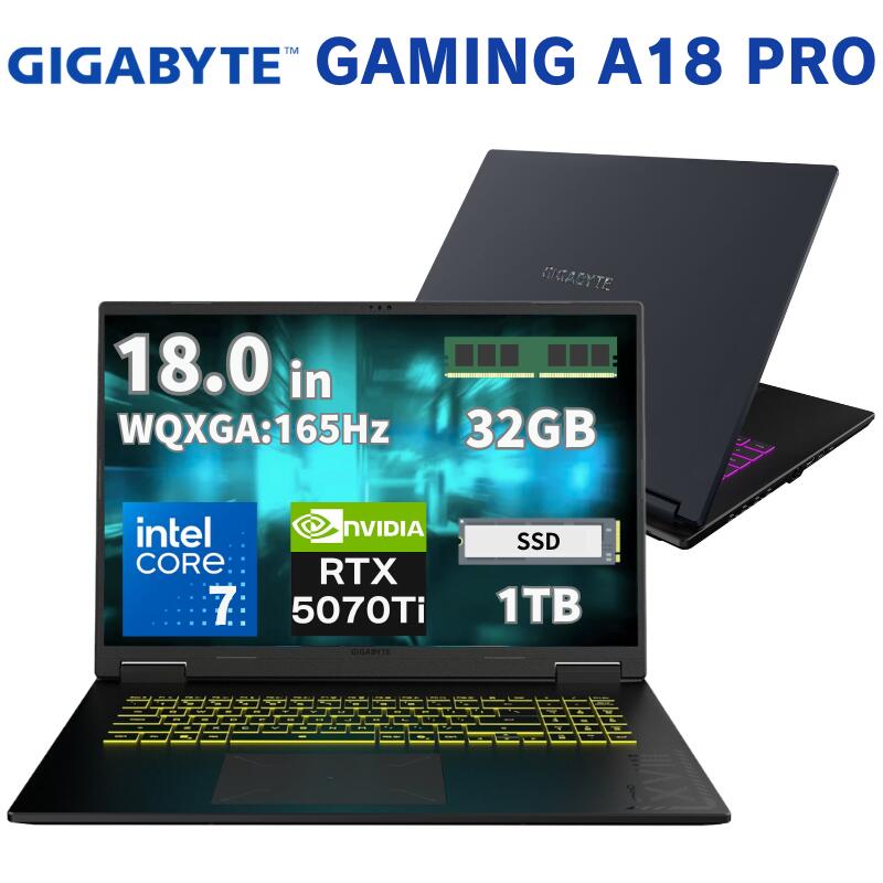 GIGABYTE 18インチ ゲーミングノートパソコン GAMING A18 Pro AMD Inter Core 7 240H メモリ 32GB SSD 1TB NVIDIA Geforce RTX 5070Ti Windows 11 Home 高画質 WUXGA 165Hz 英語キーボード ギガバイト ノートパソコン 新品 DXJG3JPBC4JH 【代引・時間指定不可】