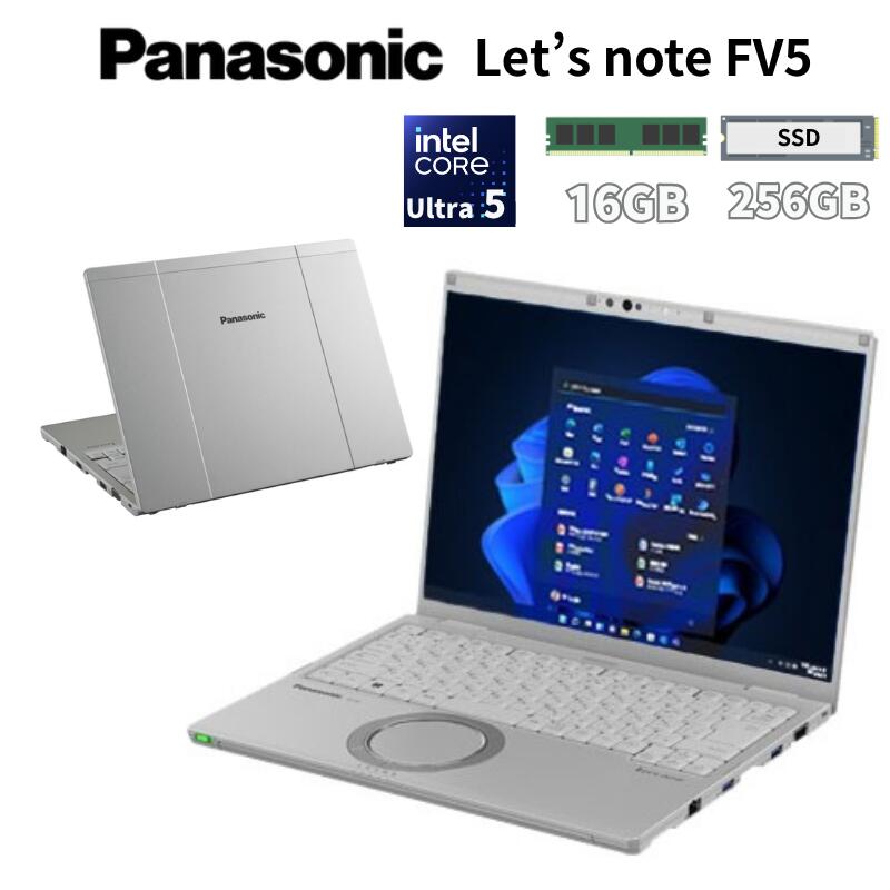 Panasonic 14.0型 ノートパソコン Let's note FV5 CPU intel core ultra 5 135U メモリ 16GB SSD 256GB windows 11 pro 顔認証 Webカメラ 有線 無線LAN 搭載 パナソニック 新品 CF-FV5TDAAS
