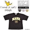 【20%OFF】(What it isNt) MarkGonzales ワット イット イズント マークゴンザレス キッズ 半袖 ロゴ ロゴT プリントT クルー トップス Tシャツ 男の子 女の子 男子 女子 ユニセックス 定番 綿100% カジュアル アウトドア スポーツ キャンプ フェス 兄弟 お揃い 47120227