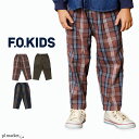 F.O.KIDS キッズ パンツ センタータックパンツ 10分丈 男の子 女の子 ユニセックス 春 夏 秋 冬 オールシーズン 全3色 100cm-140cm R421133
