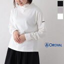 オーシバル スビンリブ タートルネックTシャツ (OR-C0142 SVR) SVIN RIB JERSEY BOAT NECK ORCIVAL(レディース) *送料無料*【後払い決済不可】【ポイント10倍】期間限定 4/22 20:00～5/1 1:59