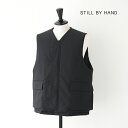 スティルバイハンド シンサレート ベスト (VE01233) STILL BY HAND(メンズ) *送料無料*【後払い決済不可】【ポイント10倍】期間限定 3/27 12:00～4/4 1:59