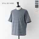 XeBoCnh XgCv TVc (CS07241) Striped t-shirt STILL BY HAND(Y) y2024tāz**y㕥ϕsz*