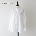 【SALE 10%OFF】スティルバイハンド ブロードレギュラーカラシャツ (SH01241WM) Broad regular collar shirt STI...