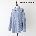 シンゾーン ストライプダディーシャツ (23AMSBL04) STRIPE DADDY SHIRTS THE SHINZONE(レディース) *送料無料*【後払い決済不可】【ポイント10倍】期間限定 4/22 20:00～5/1 1:59