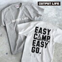 tシャツ レディース メンズ 半袖 綿100 ネコポスOKアウトプットライフ 6.2oz ヘビーウェイトTシャツOUTPUT LIFE EASY CAMP EASY GO T-Shirtブランド ロゴ コットン おしゃれ かっこいい◇グレー ホワイト 白 灰色