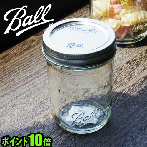 メイソンジャー 保存容器 【あす楽14時まで】 ポイント10倍BALL メイソンジャー 《レギュラーマウス 8oz 240ml クリア》 8オンス Mason jar 限定 Ball社 ガラス ジョッキ アメリカ ◇フタ 密閉 透明 ギフト プレゼント 密封ビン オシャレ 密封瓶 密封容器